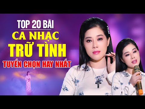 Top 20 Bài Ca Nhạc Bolero Trữ Tình Tuyển Chọn Hay Nhất VIỆT NAM - Ca Nhạc Xưa Toàn Bài Hay Mới Ra Lò