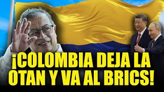 BRICS + Colombia = Adiós OTAN