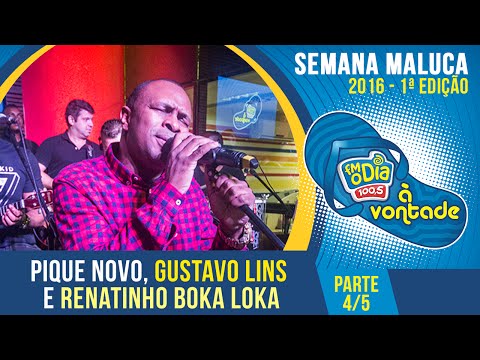 Pique Novo, Gustavo Lins, Renatinho Boka Loka - Parte 4/5