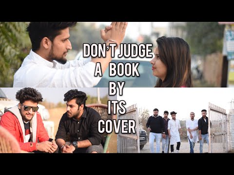 DON’T JUDGE A BOOK BY ITS COVER || Hunny sharma ||