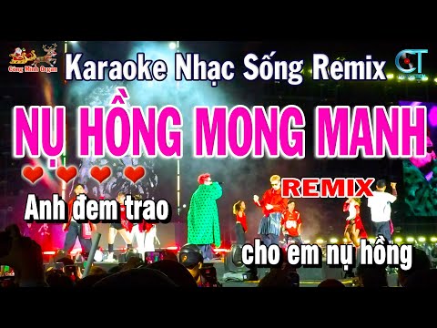 NỤ HỒNG MONG MANH KARAOKE REMIX NHẠC SỐNG | CÔNG MINH ORGAN