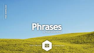 Phrases - Vlad Gluschenko | Royalty Free Music | RFM - NCM | No Copyright Music | Hyperpop | Vlog