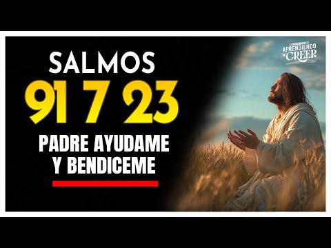 Los SALMO 91 7 23 86   " ORACION PODEROSA "  Padre ayudame con tu poder #salmo91
