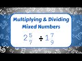 Mastering Mixed Numbers: Multiplication and Division