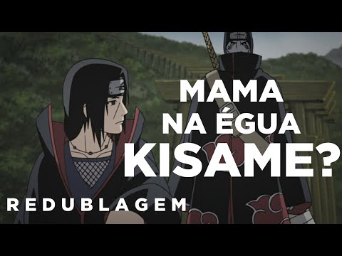 Itachi Desmantelado (Paródia Redublagem)