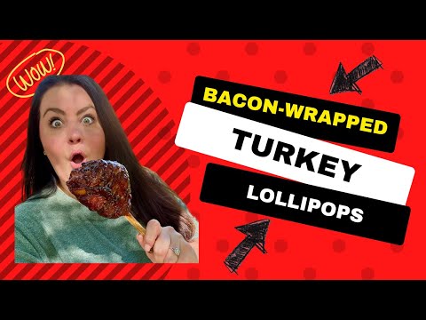 Bacon Wrapped Turkey Lollipops are a MUST TRY!