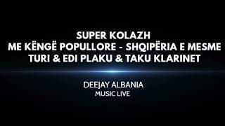 Artur Yzeiri & Edi & Taku - Kolazh me kenge Popullore , Tironse Live