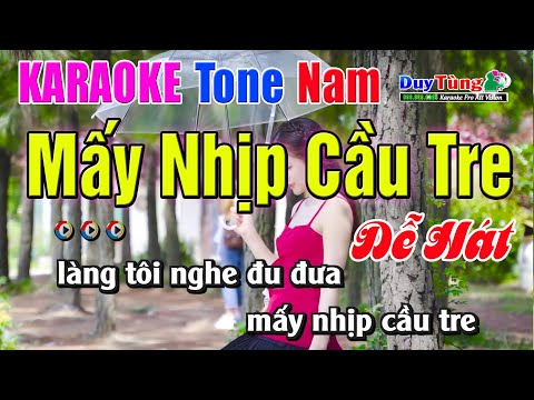 Karaoke || Mấy Nhịp Cầu Tre – Tone Nam || Nhạc Sống Duy Tùng
