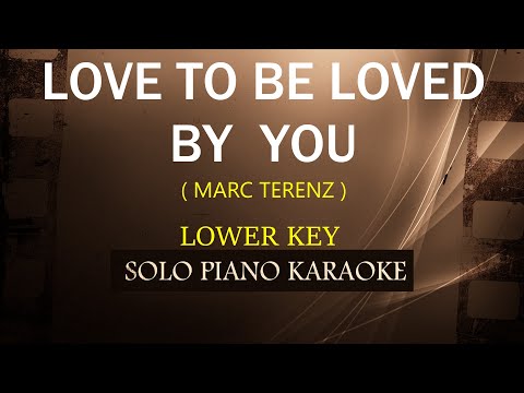 LOVE TO BE LOVED BY YOU ( LOWER KEY ) ( MARC TERENZ )