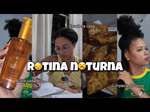 RESET NOTURNO 😴 MINHA ROTINA NOTURNA: rotina de casa, autocuidado noturno, desacelerando…