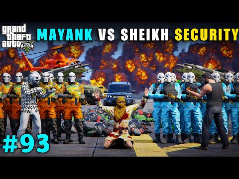 MAYANK V/S GOLDEN SHEIKH SECURITY DANGEROUS FIGHT | GTA V GAMEPLAY #93