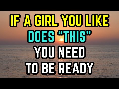 If a Girl You Like Does THIS You NEED To Be Ready... (MUST WATCH)