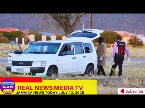 Jamaica News Today July 13, 2025 /Real News Media TV