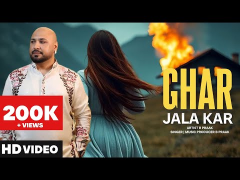 Ghar Jala Kar B Praak | New Punjabi Song 2025 | New Punjabi Hit | B Praak New Song |  Punjabi Mashup