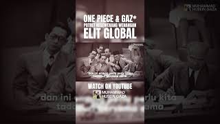 One Piece & Gza Potret kesewenang wenangan Elit Global