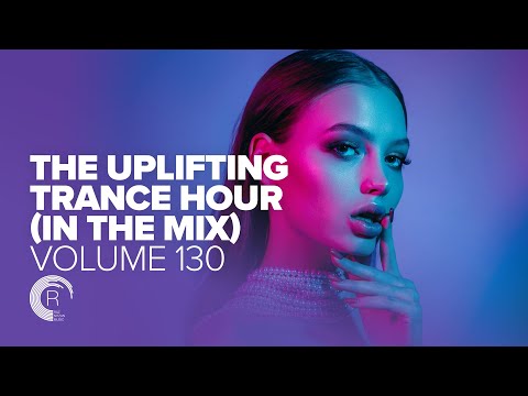 UPLIFTING TRANCE HOUR IN THE MIX VOL. 130 [FULL SET]