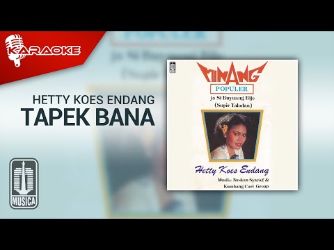 Hetty Koes Endang – Tapek Bana (Official Karaoke Video)