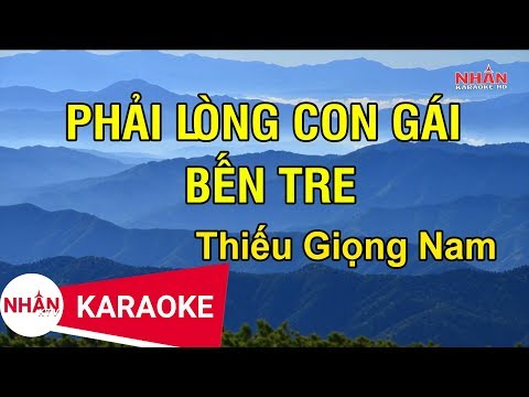 Karaoke Phải Lòng Con Gái Bến Tre Thiếu Giọng Nam