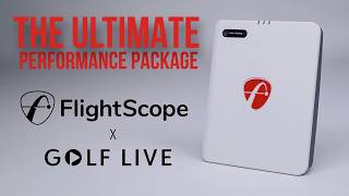 FlightScope x Golf Live = Ultimate Performance Package