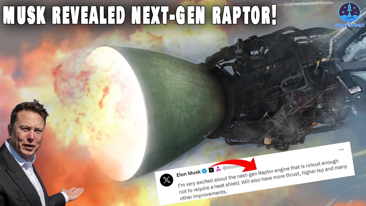 Elon Musk just revealed next-gen Raptor engine “More thrust, No heat shield…”