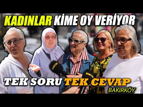 Kadınlar Kime Oy Veriyor! Tek Soru Tek Cevap! Bakırköy