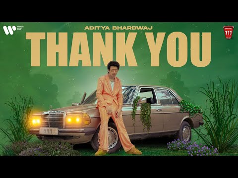 Thank You - Aditya Bhardwaj (Official Music Video)