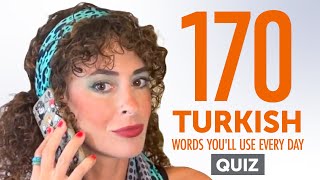 Quiz | 170 Turkish Words You'll Use Every Day - Basic Vocabulary #57