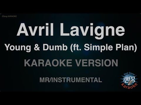 Avril Lavigne-Young & Dumb (ft. Simple Plan) (MR/Instrumental) (Karaoke Version)