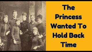 The Princess Wanted To Hold Back Time