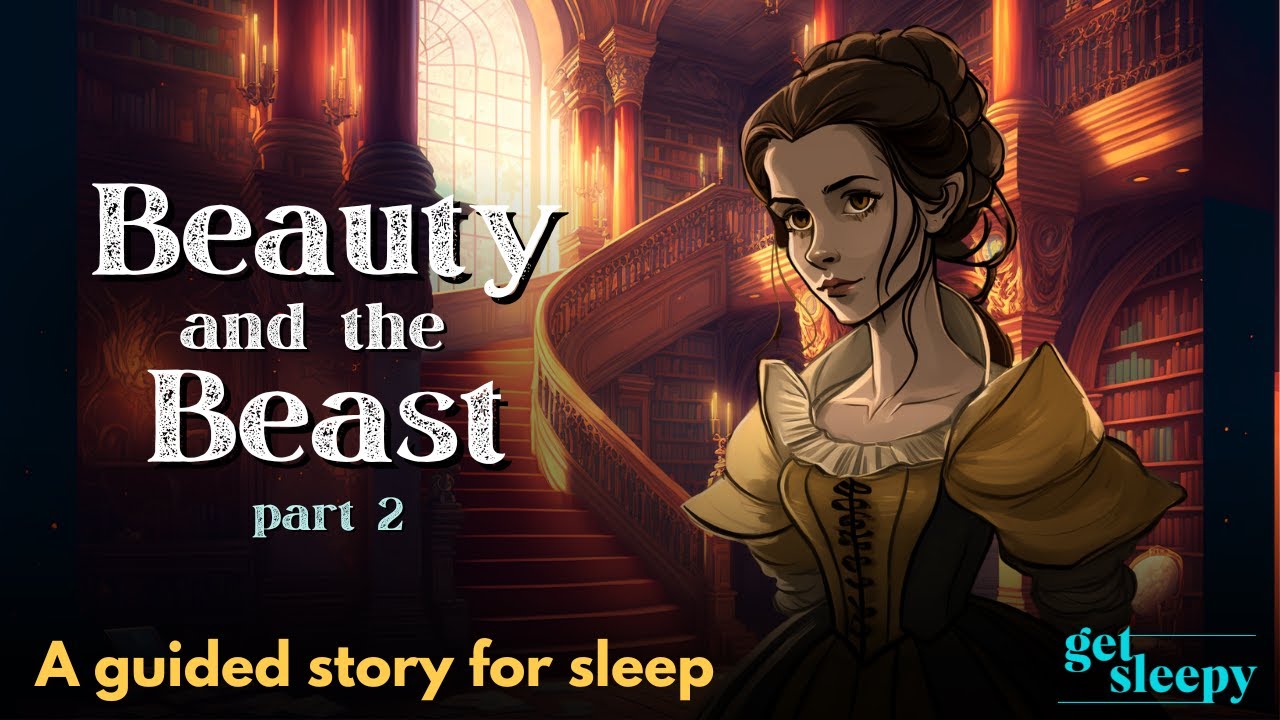 Beauty and the Beast Sleepy Story Part 2 Fairytale Bedtime Story