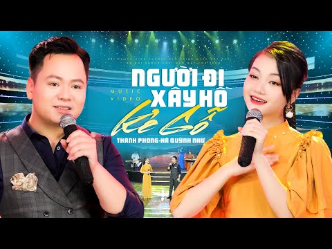 Tân Cổ Ví Dặm NGƯỜI ĐI XÂY HỒ KẺ GỖ - Thanh Phong FT Hà Quỳnh Như | MV OFFICIAL
