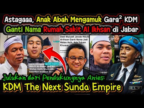 Kocak, Anak Abah mengamuk gara² KDM ganti nama RSUD Al Ihsan Menjadi Welas Asih