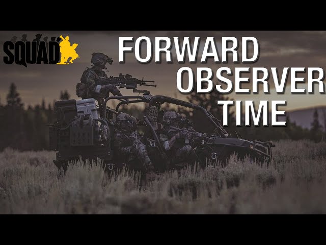 FORWARD OBSERVER TIME | Squad MEE MOD Gameplay