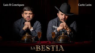 Luis R Conriquez, Carín León - La Bestia [Video Oficial]