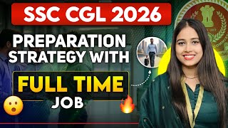 SSC CGL 2026 STRATEGY for WORKING PROFESSIONALS 🔥| Best Time Table for Job Holders #ssc #ssccgl2026