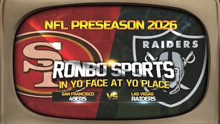 Ronbo Sports Watching 49ers VS Raiders Preseason Week 3 2026