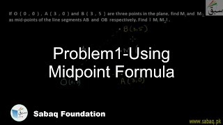Problem1-Using Midpoint Formula