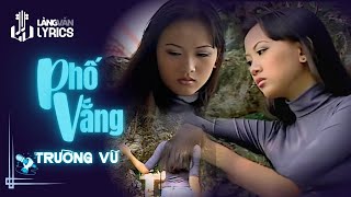 Trường Vũ | Phố Vắng (Mạnh Phát, Nguyễn Đan Thanh) | Nhạc Vàng Tình Ca