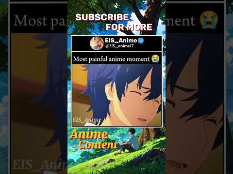 Most painful anime moment 😭