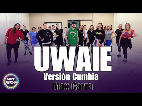 UWAIE - Max Carra l Cumbia l Zumba l Cia Art Dance (Coreografia)