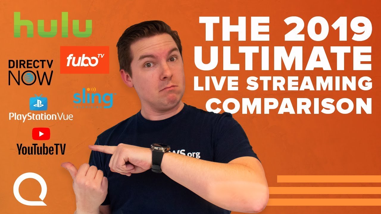 Ultimate Streaming TV Comparison YouTube TV, Hulu Live, Sling, DIRECTV NOW, PS VUE, FuboTV