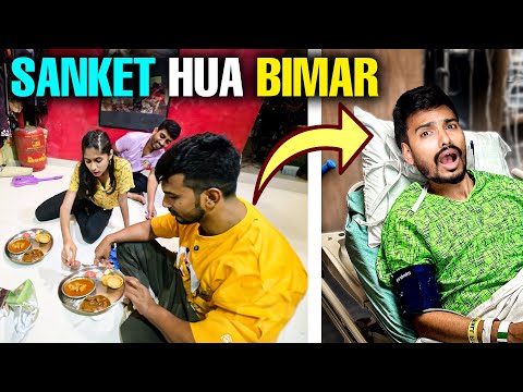 Pari ka khana khake Sanket Gaya Hospital😨