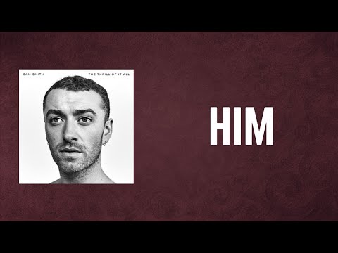 Sam Smith - HIM (Lyrics)