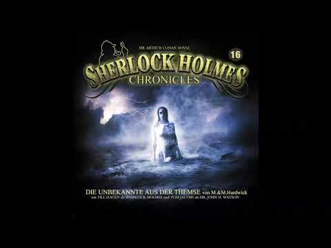 Sherlock Holmes Chronicles: Folge 16: "Die Unbekannte aus der Themse" (Komplettes Hörspiel)