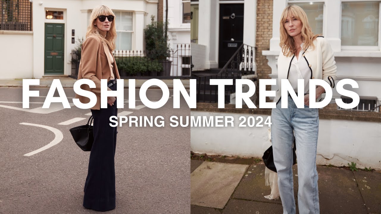 The Key Fashion Trends 2024 | Wearable Spring Summer Style Edit