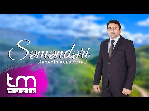 Binyamin Kelbecerli – Semenderi (Aşıq Havası) 2024