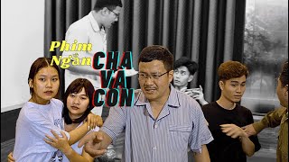 Phim Ngắn Cảm Động: Cha Và Con | Văn Nghi