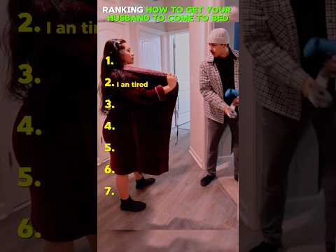 Ranking How To Get Your Husband To Come To Bed
