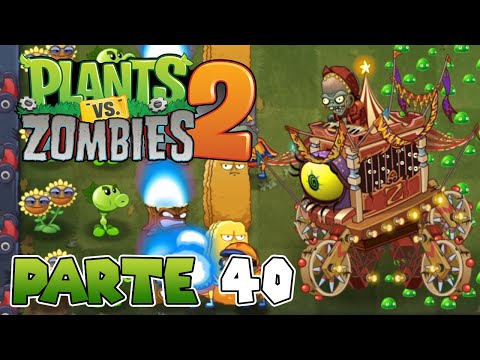 ¡BATALLA FINAL CONTRA DR. ZOMBI EN EL CIRCO! | PARTE #40 | PLANTS VS ZOMBIES 2