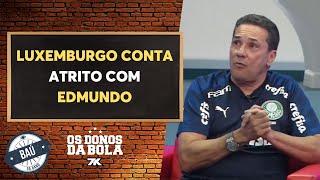 Luxemburgo conta atrito com Edmundo e revela chateação | Baú do Neto